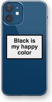 Case Company® - iPhone 12 mini hoesje - Black is my happy color - Soft Case / Cover - Bescherming aan alle Kanten - Zijkanten Transparant - Bescherming Over de Schermrand - Back Cover