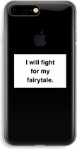 CaseCompany® - iPhone 7 PLUS hoesje - Fight for my fairytale - Soft Case / Cover - Bescherming aan alle Kanten - Zijkanten Transparant - Bescherming Over de Schermrand - Back Cover