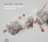Gabor Gado & Janos Aved - Whispering Quiet Secrets Into Hairy Ears (CD)