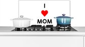 Spatscherm keuken 60x30 cm - Kookplaat achterwand Spreuken - Quotes - I love mom - Mama - Muurbeschermer - Spatwand fornuis - Hoogwaardig aluminium