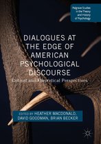 Palgrave Studies in the Theory and History of Psychology - Dialogues at the Edge of American Psychological Discourse