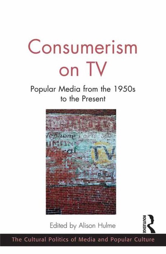 The Cultural Politics of Media and Popular Culture - Consume ... - cover