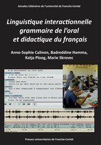 Annales littéraires - Linguistique interactionnelle, grammaire de l'oral et didactique du français