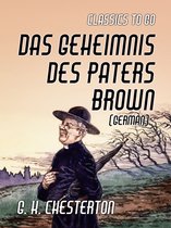 Classics To Go - Das Geheimnis des Paters Brown (German)