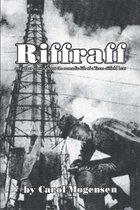 Riffraff and Other Stories About the Nomadic Life of a Texas Oilfield Brat.