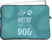 Tablet Sleeve Geschikt voor Samsung Galaxy Tab A8 Life Is Better With A Dog