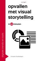 Digitale trends en tools in 60 minuten 31 -  Opvallen met visual storytelling in 60 minuten
