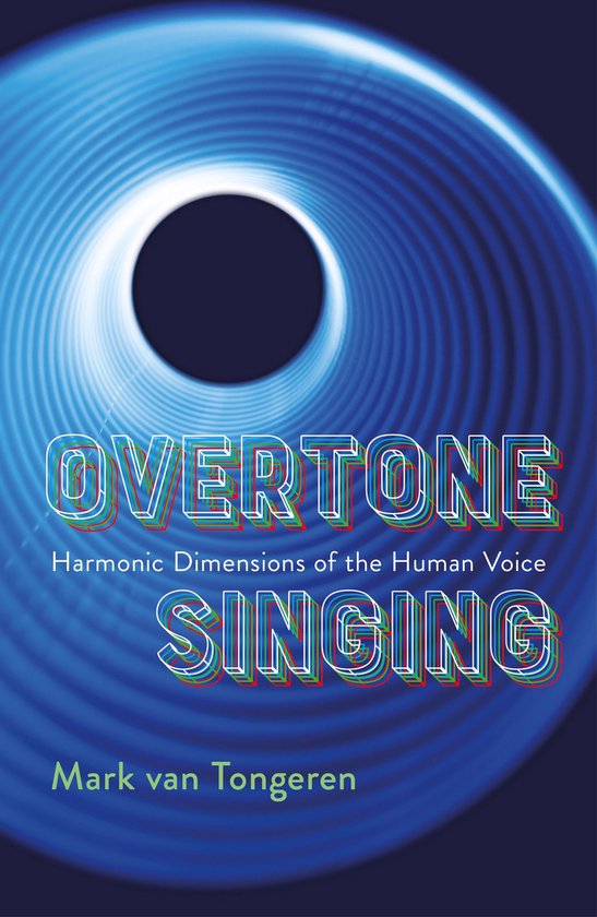 Boek cover Overtone Singing van Mark Van Tongeren (Onbekend)