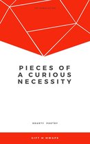 Pieces of a Curious Necessity