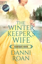 Heartsgate Haven 5 - The Winter Keeper's Wife
