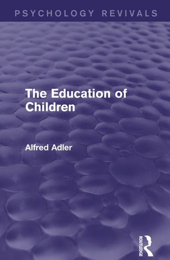 Psychology Revivals - The Education of Children - cover