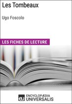 Les Tombeaux d'Ugo Foscolo (Les Fiches de lecture d'Universalis)