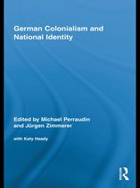 Routledge Studies in Modern European History - German Colonialism and National Identity