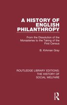 Routledge Library Editions: The History of Social Welfare - A History of English Philanthropy