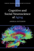 Cambridge Fundamentals of Neuroscience in Psychology - Cognitive and Social Neuroscience of Aging