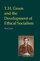 British Idealist Studies 3: Green 4 - T.H. Green and the Development of Ethical Socialism