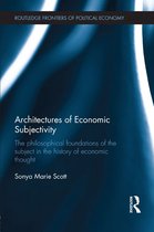 Routledge Frontiers of Political Economy - Architectures of Economic Subjectivity