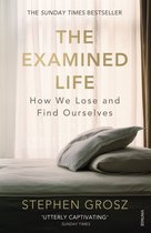 The Examined Life : How We Lose and Find Ourselves
