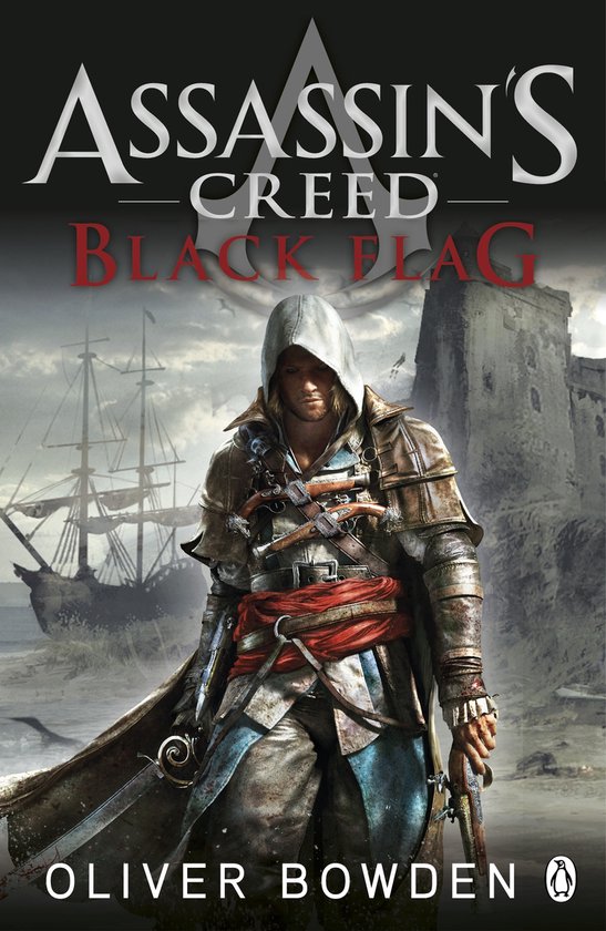 Assassins Creed Black Flag - Oliver Bowden