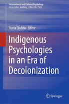 International and Cultural Psychology - Indigenous Psychologies in an Era of Decolonization