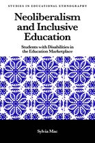 Studies in Educational Ethnography - Neoliberalism and Inclusive Education