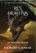 Rex Draconis: Of Dragons Blood