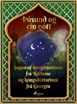 Þúsund og ein nótt 18 - Sagan af kóngssyninum frá Karisme og kóngsdótturinni frá Georgíu (Þúsund og ein nótt 18)