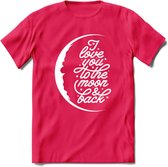 I Love You To The Moon - Valentijn T-Shirt | Grappig Valentijnsdag Cadeautje voor Hem en Haar | Dames - Heren - Unisex | Kleding Cadeau | - Roze - S