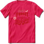 Donut Forget That I Love You - Valentijn T-Shirt | Grappig Valentijnsdag Cadeautje voor Hem en Haar | Dames - Heren - Unisex | Kleding Cadeau | - Roze - XXL