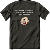 Het is geen flauwekul T-Shirt | Grappig Abraham 50 Jaar Verjaardag Kleding Cadeau | Dames – Heren - Donker Grijs - XL
