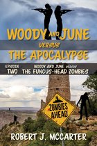 Woody and June Versus the Apocalypse 2 - Woody and June versus the Fungus-Head Zombies