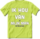 Ik Hou Van Mijn Man T-Shirt | Bier Kleding | Feest | Drank | Grappig Verjaardag Cadeau | - Groen - XL