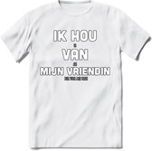 Ik Hou Van Mijn Vriendin T-Shirt | Bier Kleding | Feest | Drank | Grappig Verjaardag Cadeau | - Wit - XL