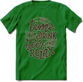 Its Time To Drink Beer And Relax T-Shirt | Bier Kleding | Feest | Drank | Grappig Verjaardag Cadeau | - Donker Groen - M