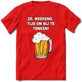 Zo Weekend, Tijd Om Bij Te Tanken T-Shirt | Bier Kleding | Feest | Drank | Grappig Verjaardag Cadeau | - Rood - L