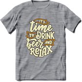 Its Time To Drink And Relax T-Shirt | Bier Kleding | Feest | Drank | Grappig Verjaardag Cadeau | - Donker Grijs - Gemaleerd - XL