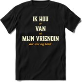 Ik Hou Van Mijn Vriendin T-Shirt | Bier Kleding | Feest | Drank | Grappig Verjaardag Cadeau | - Zwart - 3XL