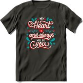 My Heart Is You - Valentijn T-Shirt | Grappig Valentijnsdag Cadeautje voor Hem en Haar | Dames - Heren - Unisex | Kleding Cadeau | - Donker Grijs - 3XL