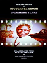 The Narrative of Sojourner Truth - A Northern Slave
