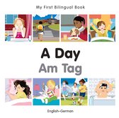 My First Bilingual Book - My First Bilingual Book–A Day (English–German)