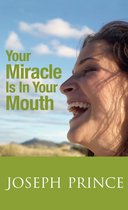 Your Miracle Is In Your Mouth