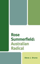 Rose Summerfield: Australian Radical