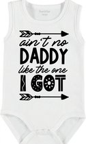 Baby Rompertje met tekst 'Aint no daddy like the one i got' | mouwloos l | wit zwart | maat 62/68 | cadeau | Kraamcadeau | Kraamkado