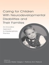 Caring for Children With Neurodevelopmental Disabilities and Their Families