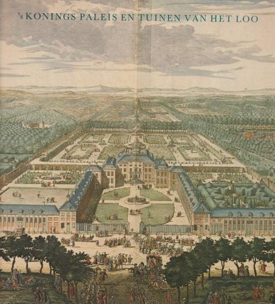 9789012048347 - 's Konings paleis en tuinen van het Loo