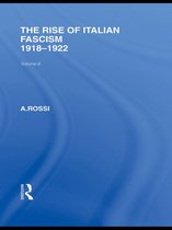 Routledge Library Editions: Responding to Fascism - The Rise of Italian Fascism (RLE Responding to Fascism)