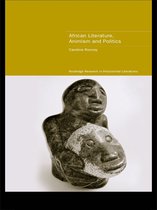 Routledge Research in Postcolonial Literatures - African Literature, Animism and Politics