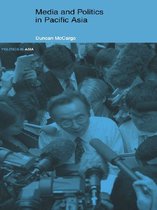 Politics in Asia - Media and Politics in Pacific Asia
