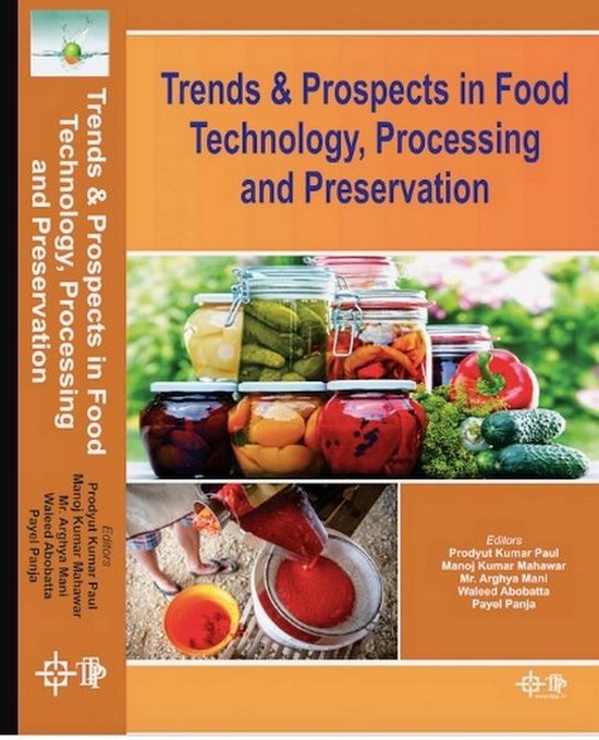 Trends And Prospects In Food Technology, Processing And Preservation ...