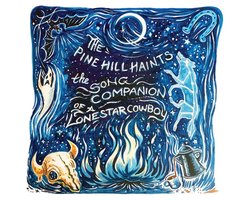 Pine Hill Haints - The Song Companion Of A Lonestar Cowboy (LP)